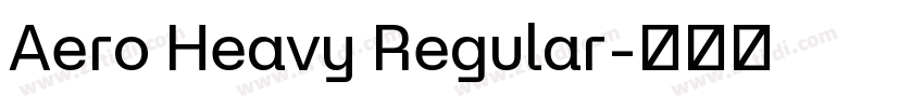 Aero Heavy Regular字体转换